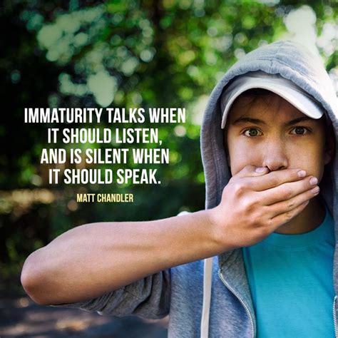 Quotes On Immaturity Inspiration