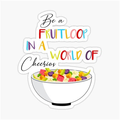 Fruit Loop In A World Of Cheerios Adorable Fruit Loop Sticker For