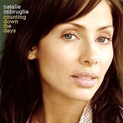 Natalie Imbruglia Counting Down The Days Single Lyrics And