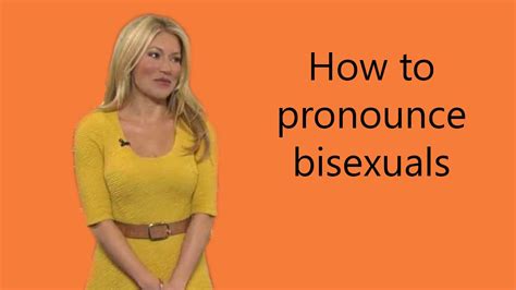 how to pronounce bisexuals youtube