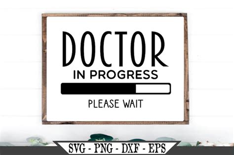 Doctor In Progress Please Wait Svg For Medical Student Vinyl Etsy
