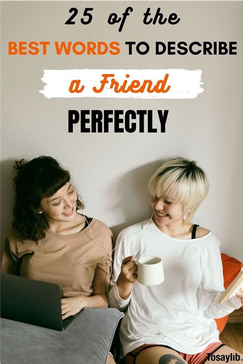 25 Of The Best Words To Describe A Friend Perfectly Tosaylib Words