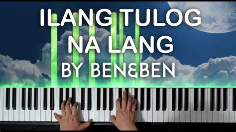 Ilang Tulog Na Lang By Benandben Piano Cover With Lyrics Sheet Music
