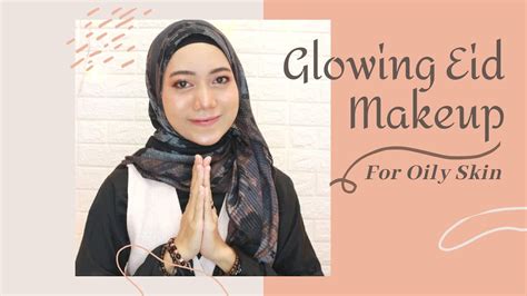 Glowing Eid Makeup For Oily Skin Makeoverin Youtube