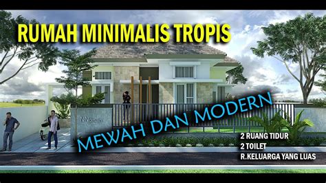 Desain rumah bernuansa tropis identik dengan tanaman perdu yang berada di sekitar rumah. Desain Rumah Minimalis Tropis | Desain Rumah Modern - YouTube