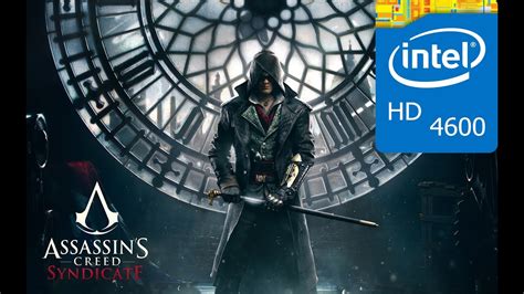 Test Assassins Creed Syndicate On Intel HD 4600 YouTube