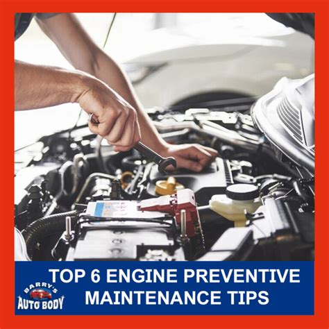 Top 6 Engine Preventive Maintenance Tips Barrys Auto Body