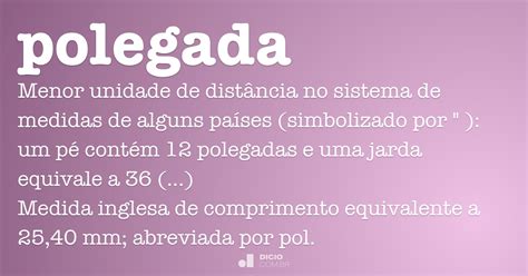 Polegada Dicio Dicionário Online De Português