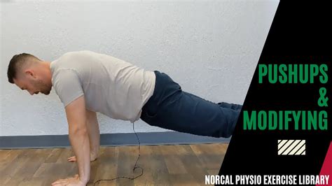 Push Ups And Modification Norcal Physio Exercise Library Youtube