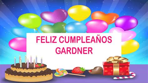 Gardner Wishes And Mensajes Happy Birthday Youtube