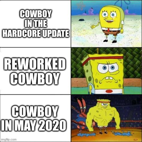 Cowboy In Tds Be Like Imgflip