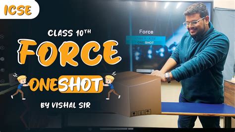 Force One Shot Physcis Full Chapter Class 10 2022 23 With