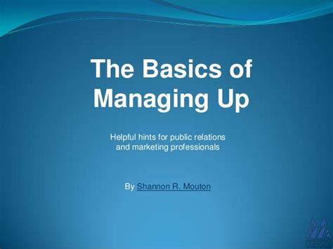 The Basics Of Managing Up