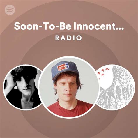 soon to be innocent fun let s see radio playlist by spotify spotify