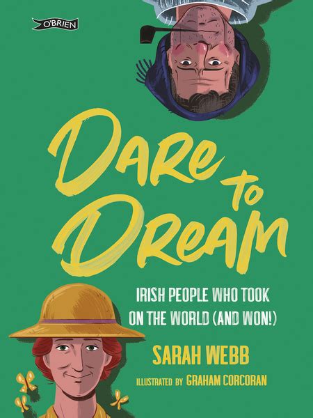 The Obrien Press Dare To Dream Irish People Who Took On The World