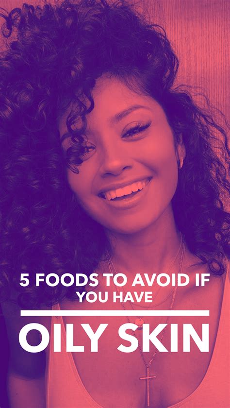 5 Foods To Avoid If You Have Oily Skin Oily Skin Treatment Oily Skin