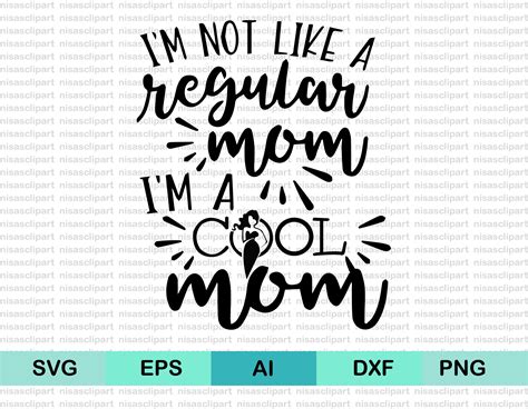 Im Not Like A Regular Mom Im A Cool Mom Svgregular Etsy Uk