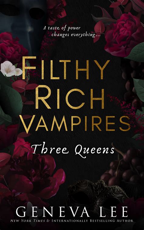 Three Queens Filthy Rich Vampires 3 By Geneva Lee Goodreads