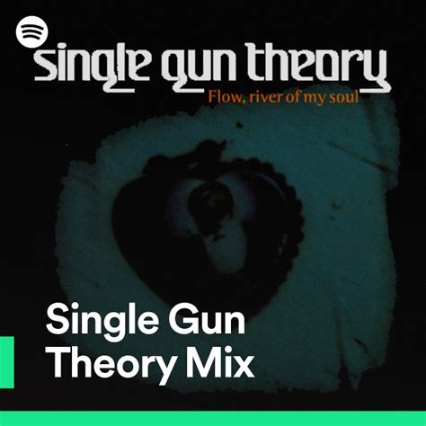 single gun theory mix spotify playlist
