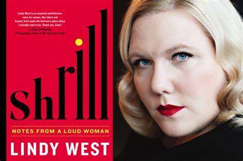 Feminist Warrior Lindy West Talks About Fighting The Haters And The Power Of Women Just Being
