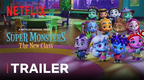 Super Monsters The New Class Trailer Netflix Jr YouTube