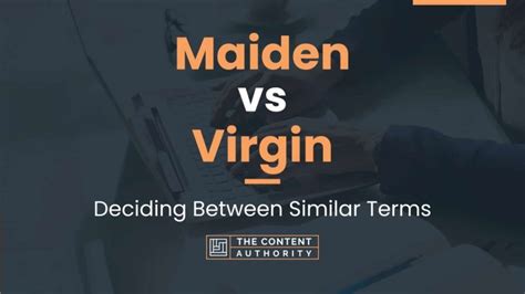 Maiden Vs Virgin Deciding Between Similar Terms