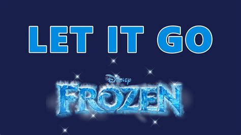 let it go frozen c disney lyrics on screen youtube