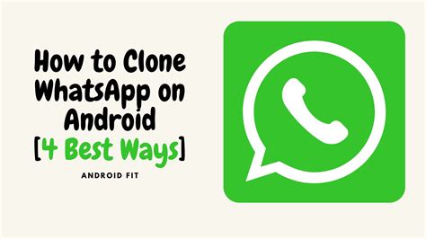 4 Best Ways How To Clone Whatsapp On Android Androidfit
