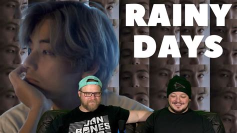 V Rainy Days Official Mv Reaction Youtube