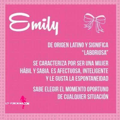 Significado Del Nombre Emily Ley Femenina Frases Para Mujeres