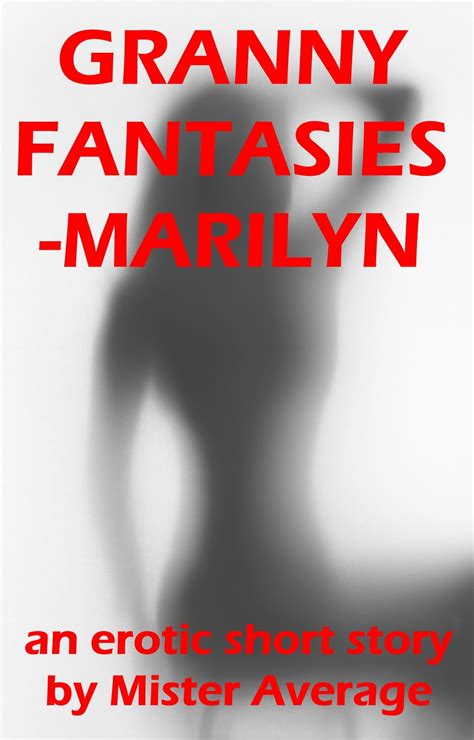 Granny Fantasies Marilyn EBook By Mister Average EPUB Book Rakuten