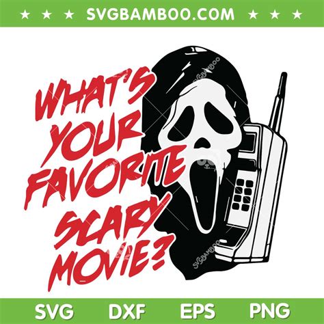 What S Your Favorite Scary Movie Svg Scream Svg Halloween Svg Ghost Hot Sex Picture