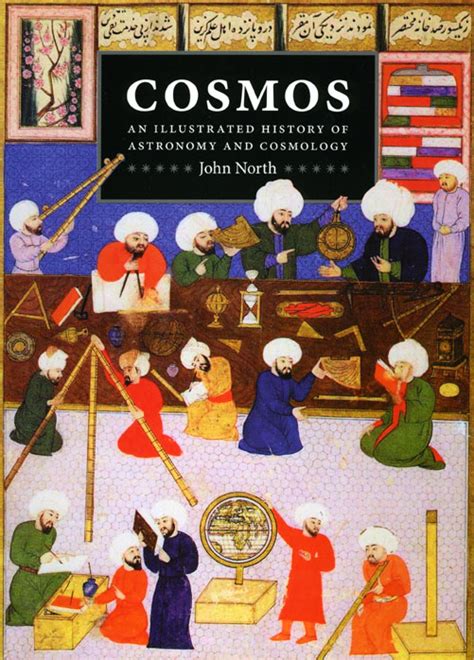 Cosmos An Illustrated History Of Astronomy And Cosmology 9780226594415 John North Bibliovault