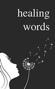 Healing Words: A Poetry Collection For Broken Hearts by Vasiliu