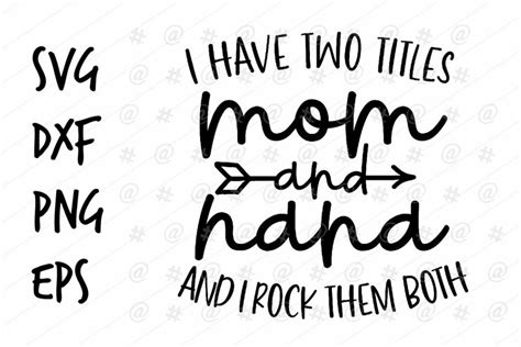 I Have Two Titles Mom And Nana I Rock Them Both Svg Design