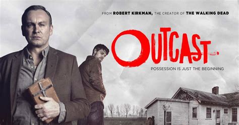 Outcast Tv Show Uk Air Date Uk Tv Premiere Date Us Tv Premiere Date