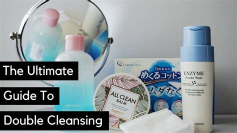 The Ultimate Guide To Double Cleansing Youtube