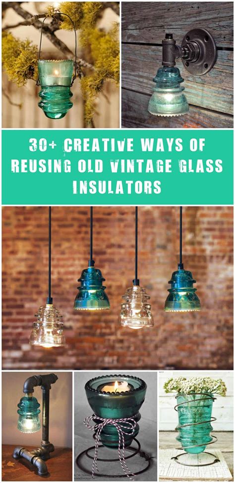 30 Creative Ways Of Reusing Old Vintage Glass Insulators