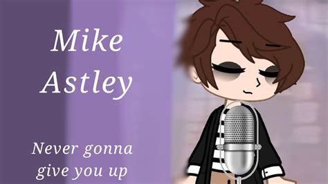 Mike Astley Never Gonna Give You Oficial Video Michael Afton