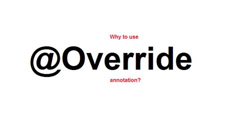 Why To Use Override Annotation In Java Laptrinhx