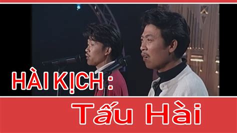 Hài Kich Tấu Hài Hoài Linh Chí Tài Vân Sơn Trang Thanh Lan Hương Thủy Youtube