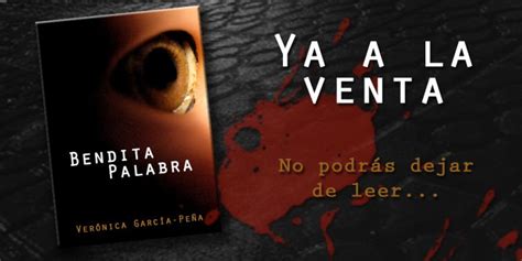`bendita Palabra´ Es El Título De La Primera Novela De Verónica García