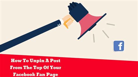 How To Unpin A Post From The Top Of Your Facebook Fan Page Youtube