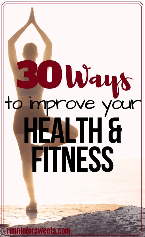 30 Ways To Improve Your Health And Fitness Runnin For Sweets