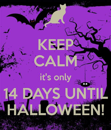 Keep Calm Only 14 Days Until Halloween Pictures Photos And Images For