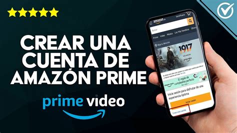 C Mo Crear Una Cuenta De Amazon Prime Y Acceder A Todos Sus Servicios