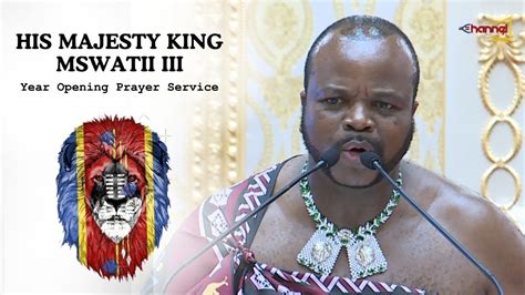His Majesty King Mswati Iii Year Opening Prayer Service 2024 Youtube