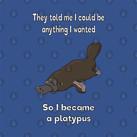 I Became A Platypus Meme T Shirt Teepublic