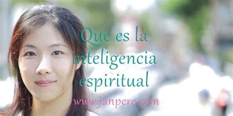 Qué Es La Inteligencia Espiritual Ie Jan Pere