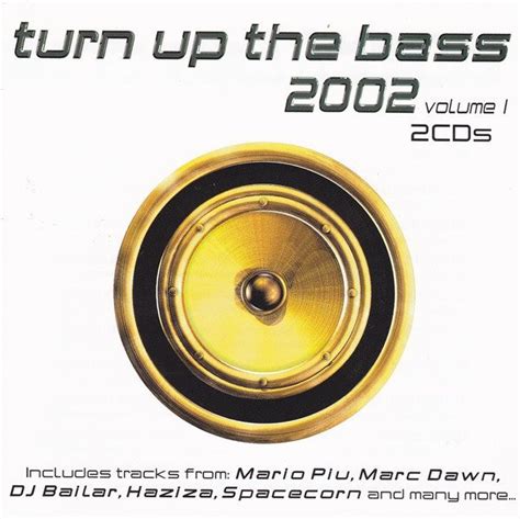 Turn Up The Bass 2002 Volume 1 2002 Cd Discogs